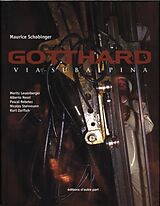 Livre Relié Gotthard via subalpina de Maurice Schobinger