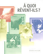 Couverture cartonnée à quoi rêvent-ils? de 