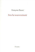 Couverture cartonnée Feu la souveraineté de Françoise Proust