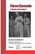 Couverture cartonnée Pierre Ceresole, le dernier saint vaudois ? de Jean Corminboeuf