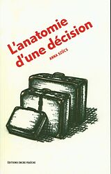 Broschiert L'anatomie d'une décision von Anna Szücs