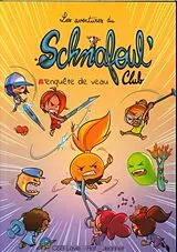 Broschiert Les aventures du Schnafoul'Club von Chloé; Lavie, Baptiste; Raf; Jeannet, R. Lavie