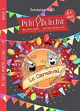 Broschiert Petit détective. Le carnaval von Dominique Torti