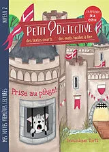Broschiert Petit détective. Prise au piège ! von Dominique Torti