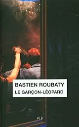 Broschiert Le garçon-léopard von Bastien Roubaty