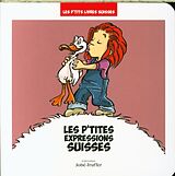 Kartonierter Einband Les p'tites expressions suisses von Virginie; Schaefer, Yves Jobé-truffer