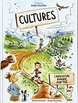 Couverture cartonnée Cultures : l'agriculture romande pour tous de Marion; Masserey, Oriane Correvon