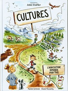 Couverture cartonnée Cultures : l'agriculture romande pour tous de Marion; Masserey, Oriane Correvon