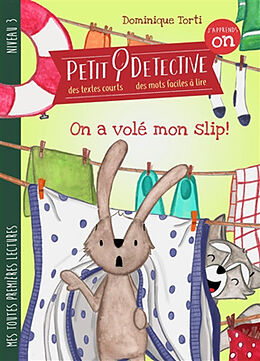 Broschiert Petit détective. On a volé mon slip ! von Dominique Torti