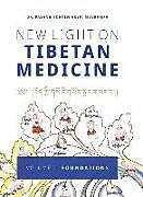 Livre Relié New Light on Tibetan Medicine: Volume I - Foundations de Pasang Yonten Arya