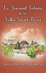 E-Book (epub) Le Journal Intime de la Villa Saint-Pierre von Phyllis Pritchett de Martini