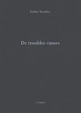 Broschiert De troubles causes von Frédéric Wandelère