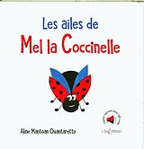 Broché Les ailes de Mel la coccinelle de Aline Mantoan Chiantaretto