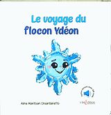 Broché Le voyage du flocon Ydéon de Aline Mantoan Chiantaretto