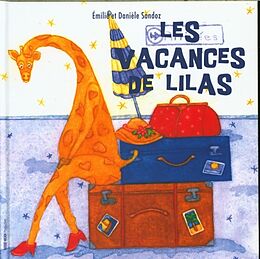 Couverture cartonnée Les vacances de Lilas de Danielle; Sandoz, Michel Sandoz
