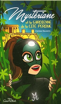 Broché Mystériane et la gardienne de la cité perdue. Tome 9 de Clarisse Bauwens