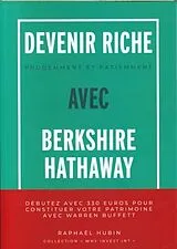 Broschiert Devenir riche prudemment et patiemment avec Berkshire Hathaway von Raphaël Hubin