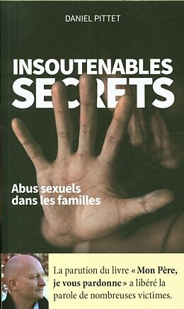 Broschiert Insoutenables secrets : abus sexuels dans les familles von Daniel Pittet