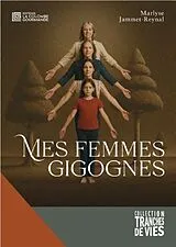 Broschiert Mes femmes gigognes : collection tranches de vie von Marlyse Jammet-Reynal