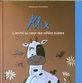 Kartonierter Einband Alix : l'amitié au coeur des vallées von Alexandra Scandalis