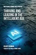 Kartonierter Einband Thriving and Leading in the Intelligent Age von Klaus Schwab