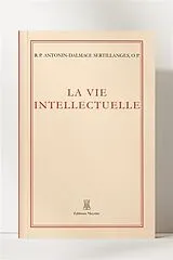  LA VIE INTELLECTUELLE von SERTILLANGES