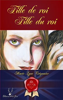 eBook (epub) Fille de roi Fille du roi de Marie Lyne Trepanier