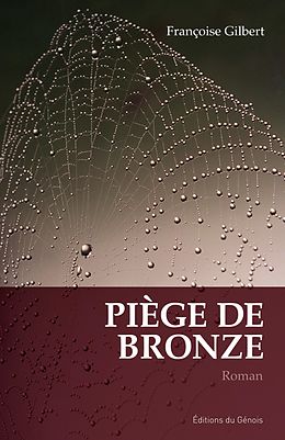 eBook (epub) Piege de bronze de Francoise Gilbert