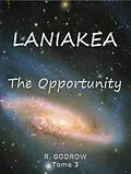 E-Book (epub) LANIAKEA The Opportunity von R. Godrow