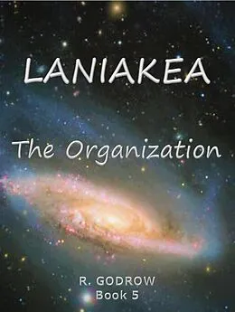 E-Book (epub) LANIAKEA The Organization von R. Godrow