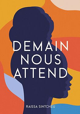 eBook (epub) Demain nous Attend de Raissa Sintcheu