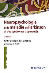 E-Book (pdf) Neuropsychologie de la maladie de Parkinson et des syndromes apparentes von Kathy Dujardin