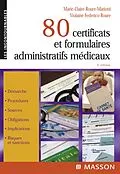 E-Book (epub) 80 certificats et formulaires administratifs médicaux von Marie-Claire Roure-Mariotti, Violaine Federico-Roure
