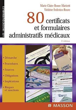 E-Book (epub) 80 certificats et formulaires administratifs médicaux von Marie-Claire Roure-Mariotti, Violaine Federico-Roure