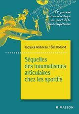 eBook (pdf) Sequelles des traumatismes articulaires chez les sportifs de Jacques Rodineau