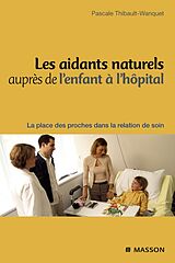 eBook (pdf) Les aidants naturels aupres de l'enfant a l'hopital de Pascale Wanquet-Thibault