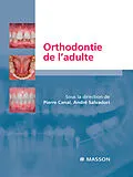E-Book (pdf) Orthodontie de l'adulte von Pierre Canal, André Salvadori