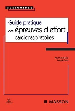 E-Book (pdf) Guide pratique des épreuves d'effort cardiorespiratoires von Alain Cohen-Solal, François Carré