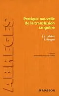 E-Book (pdf) Pratique nouvelle de la transfusion sanguine von Jean-Jacques Lefrère, Philippe Rouger