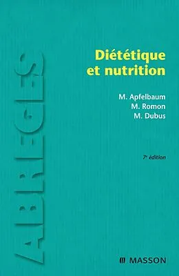 E-Book (epub) Diététique et nutrition von Marian Apfelbaum, Monique Romon-Rousseaux, Michèle Dubus