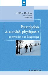 eBook (pdf) Prescription des activités physiques de Frédéric Depiesse, Jean-Luc Grillon, Olivier Coste