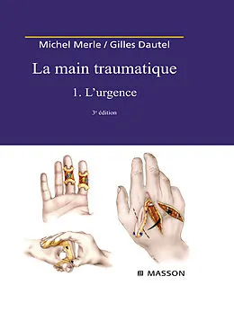 E-Book (pdf) La Main traumatique. Tome 1. L'Urgence von Michel Merle