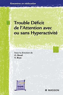 E-Book (pdf) Trouble deficit de l'attention avec ou sans hyperactivite von Olivier Revol