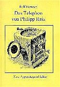Das Telephon von Philipp Reis