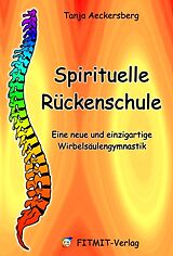 Fester Einband Spirituelle Rückenschule von Tanja Aeckersberg