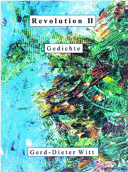 Fester Einband Revolution II von Gerd-Dieter Witt, Gerd-Dieter Witt