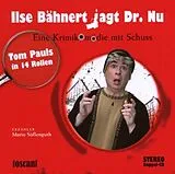 Audio CD (CD/SACD) (CD) Ilse Bähnert jagt Dr. Nu von Tom Pauls, Mario Süßenguth