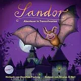 Audio CD (CD/SACD) Sandor  Abenteuer in Transsilvanien von Dorothea Flechsig