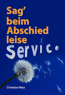 E-Book (epub) Sag´ beim Abschied leise Service von Christian Retz