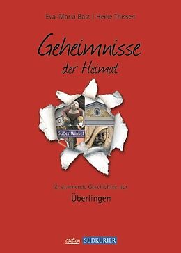 Kartonierter Einband Ueberlingen Bd 1; Geheimnisse der Heimat von Eva-Maria Bast, Heike Thissen